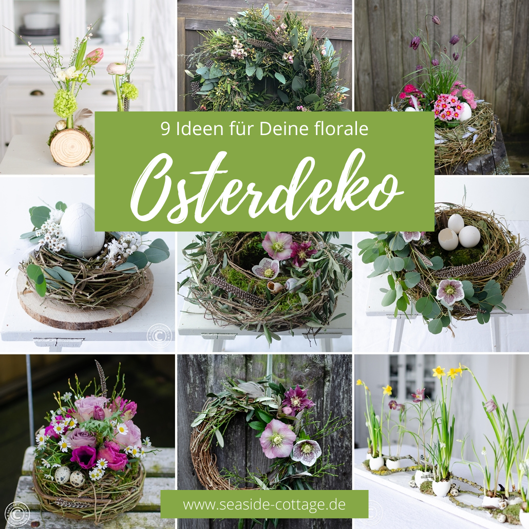 9 florale Ideen für Deine Osterdeko - mit Anleitungen - Seaside-Cottage