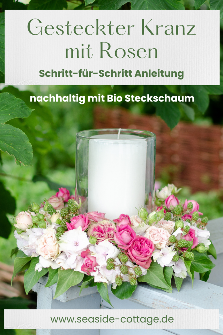 Anleitung Kranz mit Rosen in Bio Steckschaum SeasideCottage
